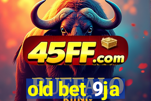 old bet 9ja